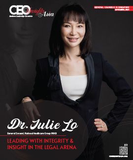 Dr. Julie Lo: Leading With Integrity & Insight In The Legal Arena